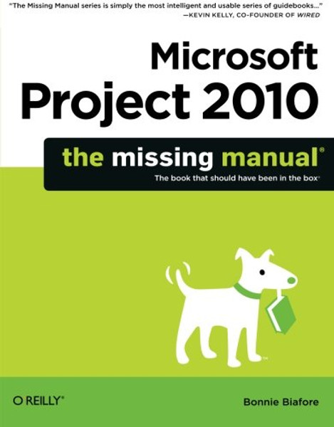 Microsoft Project 2010: The Missing Manual