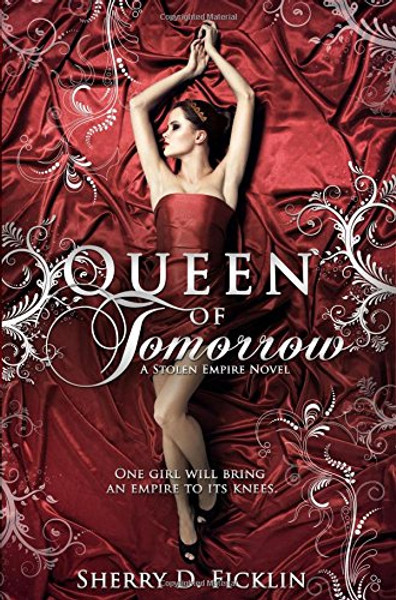 Queen of Tomorrow: A Stolen Empire Novel
