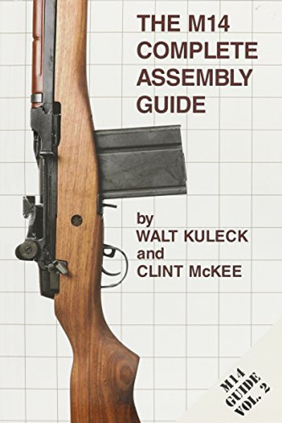 The M14 Complete Assembly Guide