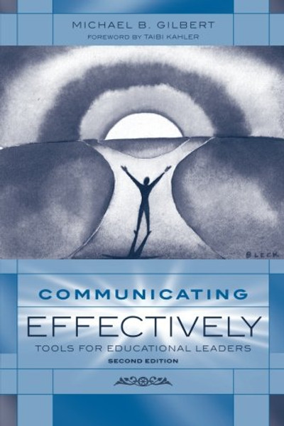 Communicating Effectively: Tools for Educational Leaders