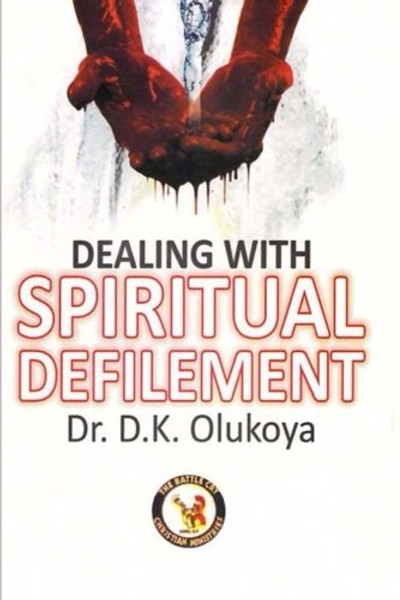 Dealing with Spiritual Defilement