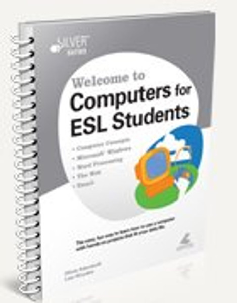 Welcome to Computers for ESL Students (Silver Series)