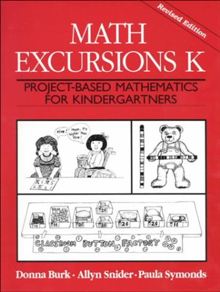 Math Excursions K: Project-Based Mathematics For Kindergartners (Math Excursions Series)