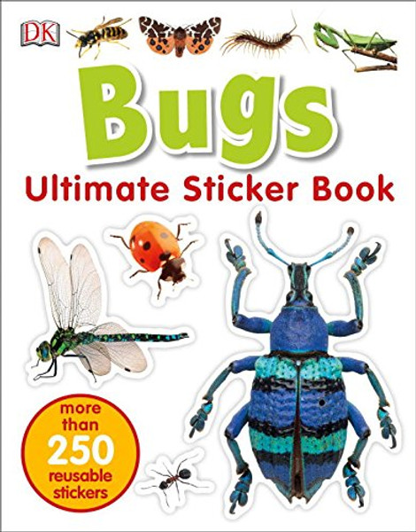 Ultimate Sticker Book: Bugs (Ultimate Sticker Books)
