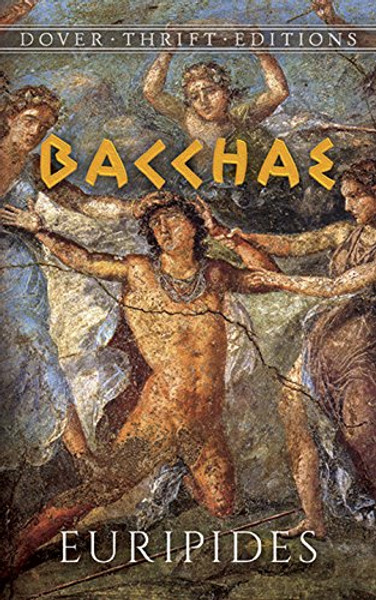 Bacchae (Dover Thrift Editions)