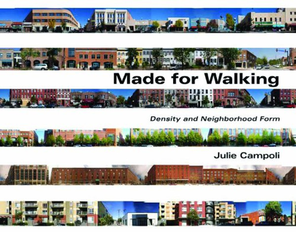 Made for Walking: Density and Neighborhood Form