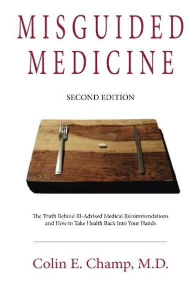 Misguided Medicine: Second Edition