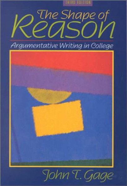 The Shape of Reason: Argumentative Writing in College (3rd Edition)