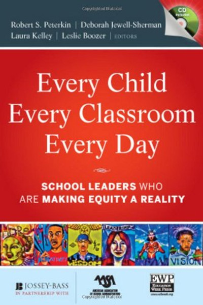 Every Child, Every Classroom, Every Day: School Leaders Who Are Making Equity a Reality