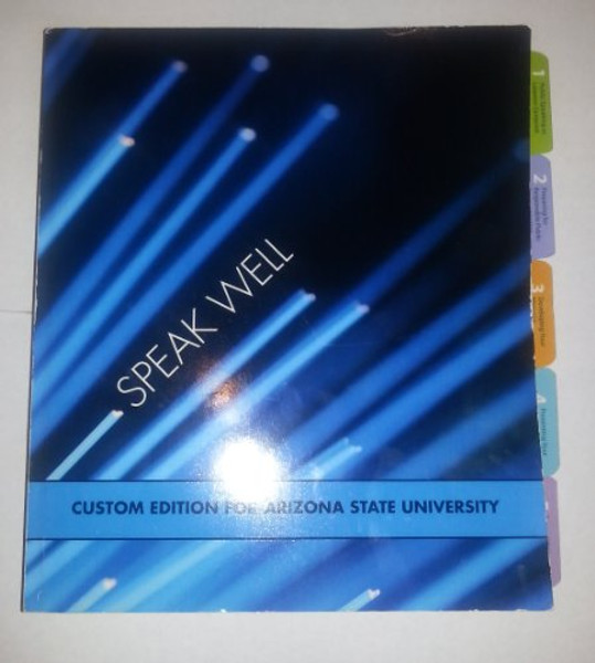Speak Well : Custom edition for Arizona State University