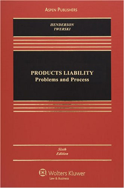 Products Liability: Problems and Process
