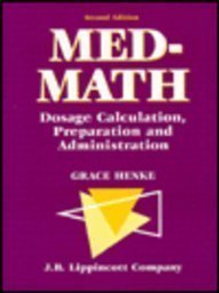 Med-Math: Dosage Calculation, Preparation and Administration