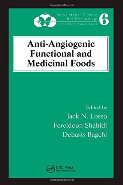 Anti-Angiogenic Functional and Medicinal Foods (Nutraceutical Science and Technology)