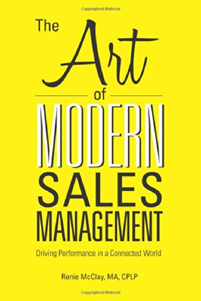 The Art of Modern Sales Management: Driving Performance in a Connected World