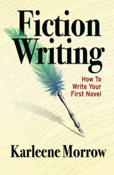 Fiction Writing: How to Write Your First Novel