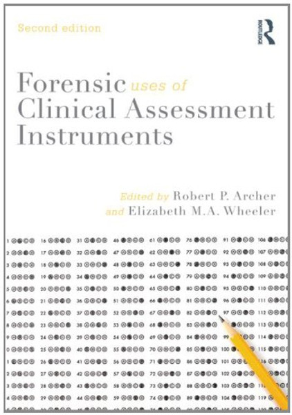 Forensic Uses of Clinical Assessment Instruments