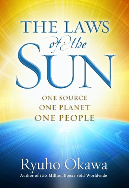 The Laws of the Sun: One Source, One Planet, One People