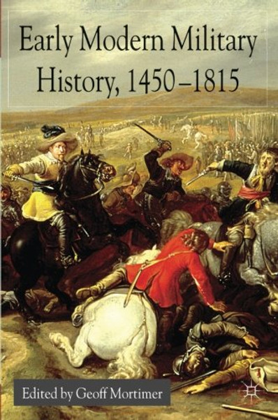 Early Modern Military History, 1450-1815