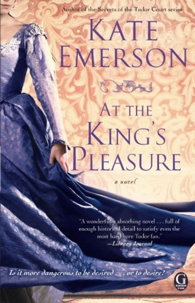 At the King's Pleasure (Secrets of the Tudor Court)