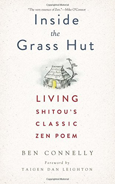 Inside the Grass Hut: Living Shitou's Classic Zen Poem