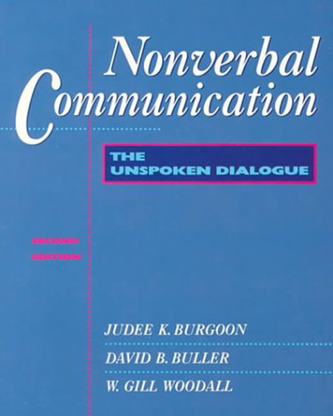 Nonverbal Communication: The Unspoken Dialogue