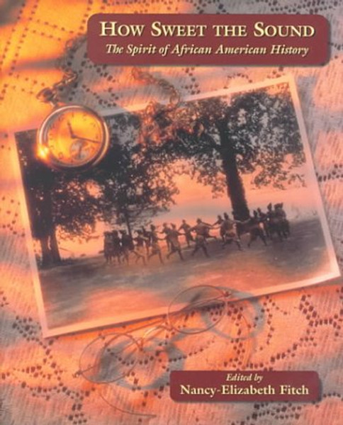 How Sweet the Sound: The Spirit of African American History