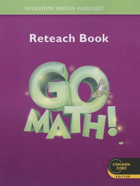 Go Math!: Student Reteach Workbook Grade 3