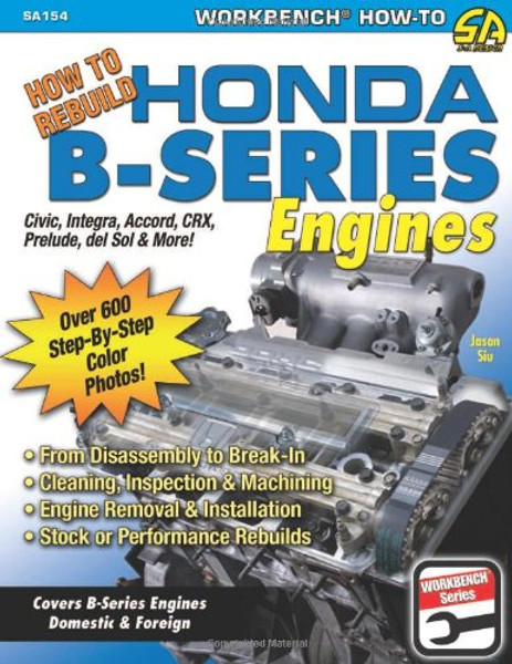 How to Rebuild Honda B-Series Engines (S-A Design)