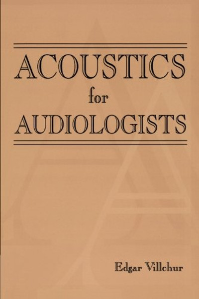 Acoustics for Audiologists (Singular Audiology Text,)