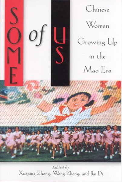 Some of Us: Chinese Women Growing Up in the Mao Era