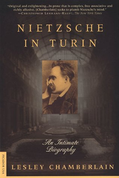 Nietzsche in Turin: An Intimate Biography