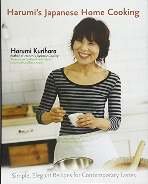 Harumi's Japanese Home Cooking: Simple, Elegant Recipes for Contemporary Tastes