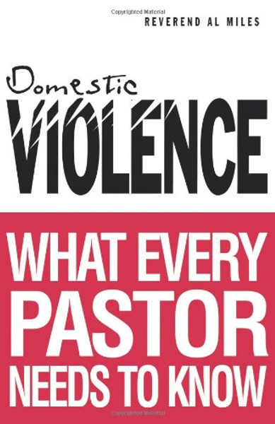 Domestic Violence: What Every Pastor Needs to Know