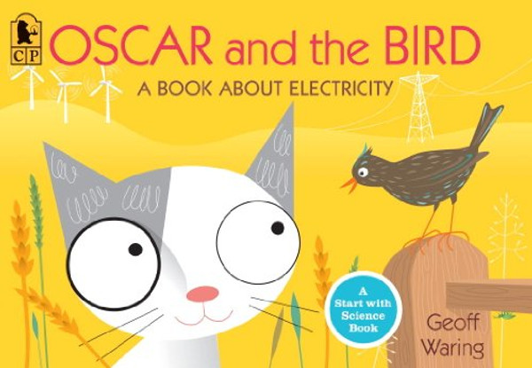 Oscar and the Bird: A Book about Electricity (Start with Science)