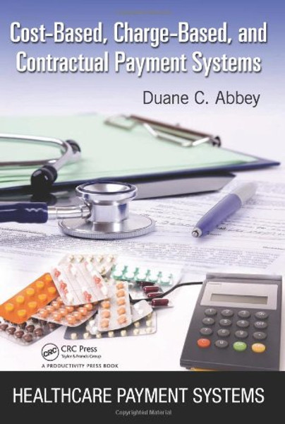 Cost-Based, Charge-Based, and Contractual Payment Systems (Healthcare Payment Systems)