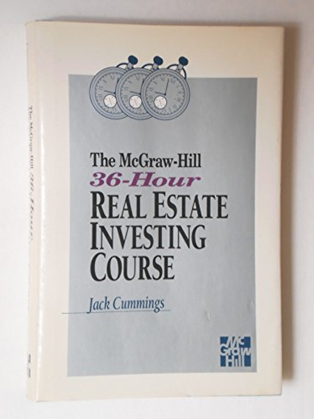 The McGraw-Hill 36 Hour Real Estate Investing Course