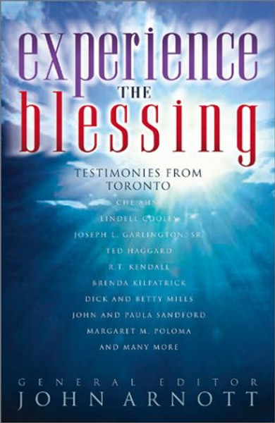 Experience the Blessing, Testimonies from Toronto