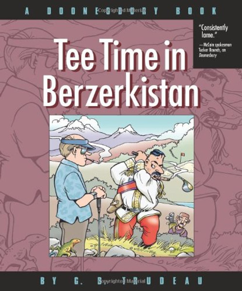 Tee Time in Berzerkistan: A Doonesbury Book