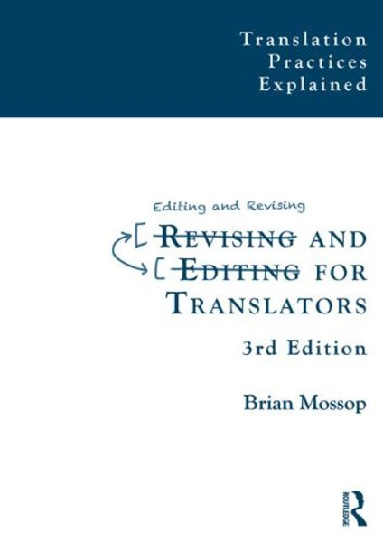 Revising and Editing for Translators (Translation Practices Explained)