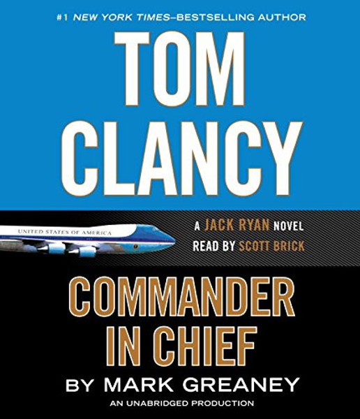 Tom Clancy Commander in Chief (A Jack Ryan Novel)