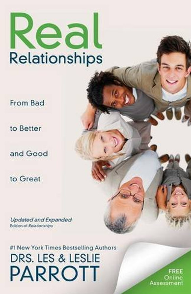 Real Relationships: From Bad to Better and Good to Great