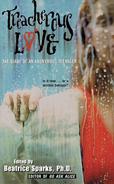 Treacherous Love: The Diary of an Anonymous Teenager