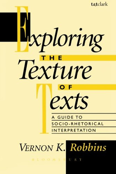 Exploring the Texture of Texts: A Guide to Socio-Rhetorical Interpretations
