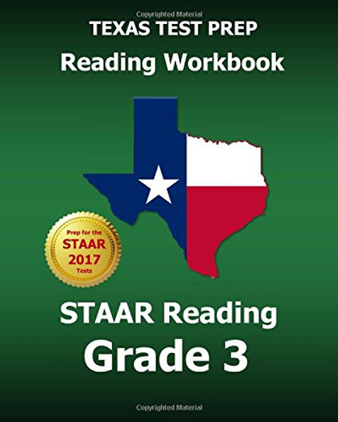 TEXAS TEST PREP Reading Workbook STAAR Reading Grade 3: Covers all the TEKS Skills Assessed on the STAAR