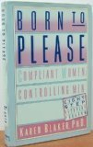 Born to Please: Compliant Women/Controlling Men