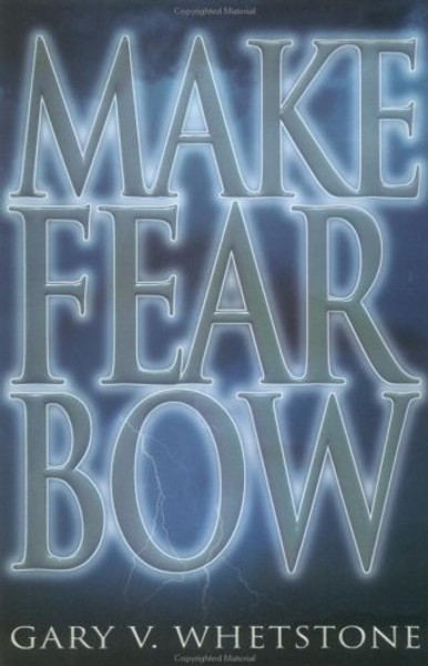 Make Fear Bow