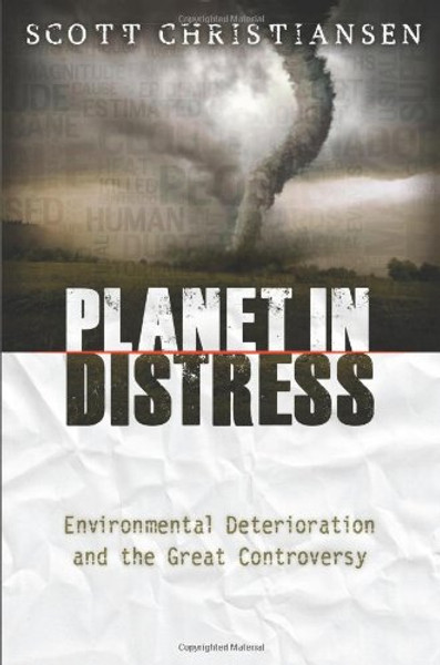 Planet in Distress: Environmental Deterioration and the Great Controversy