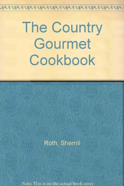 The Country Gourmet Cookbook