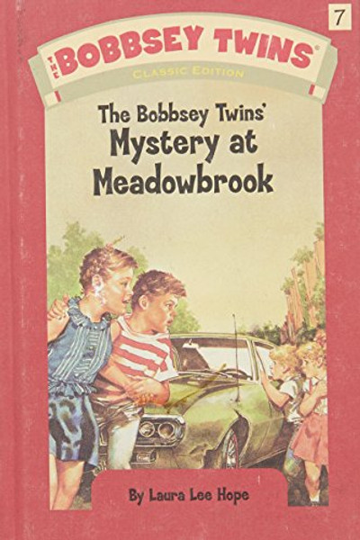 The Bobbsey Twins' Mystery at Meadowbrook (Bobbsey Twins, Book 7)