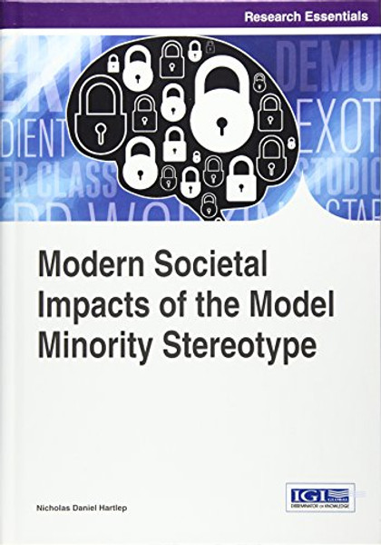 Modern Societal Impacts of the Model Minority Stereotype